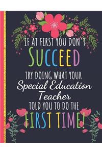 Try Doing What Your Special Education Teacher Told You To Do The First Time