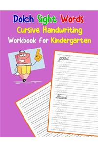 Dolch Sight Words Cursive Handwriting Workbook for Kindergarten