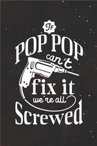 If Pop Pop Can't Fix It We're All Screwed