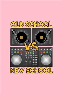 Old School vs New School
