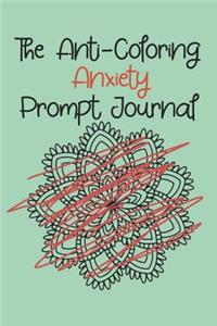 The Anti-Coloring Anxiety Prompt Journal