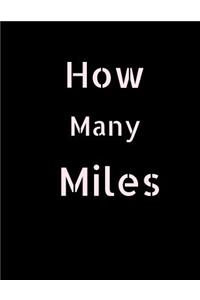 How Many Miles