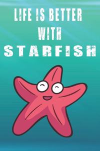 Life Is Better With Starfish