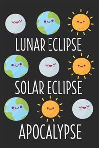 Lunar Eclipse Solar Eclipse Apocalypse