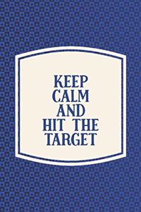 Keep Calm And Hit The Target