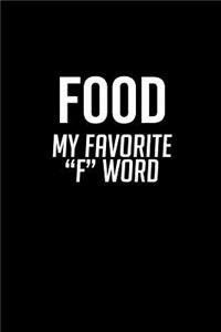 Food. My Favorite F Word.