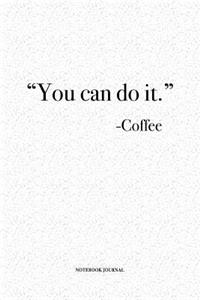 You Can Do It Coffee