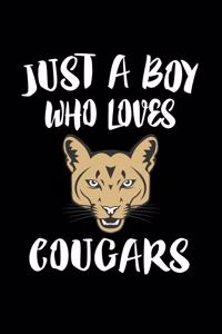 Just A Boy Who Loves Cougars