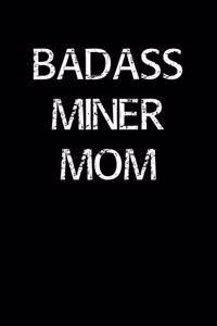 Badass Miner Mom