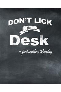 Don't Lick The Desk