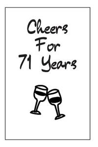 Cheers For 71 Years Journal