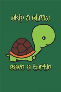 Skip A Straw Save A Turtle