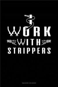 I Work with Strippers