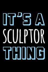 It's a Sculptor Thing