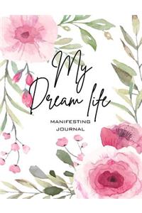 My Dream Life Manifesting Journal