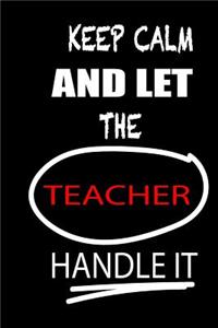 Keep Calm and Let the Teacher Handle It