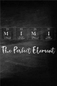 Mimi the Perfect Element