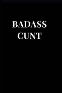 Badass Cunt