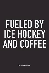 Fueled By Ice Hockey And Coffee