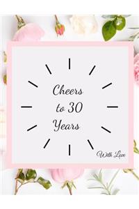Cheers To 30 years with Love