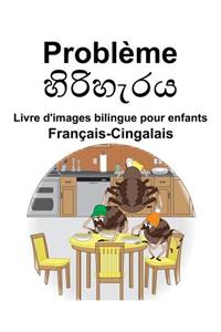 Français-Cingalais Problème/හිරිහැරය Livre d'images bilingue pour enfants