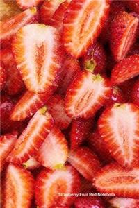 Strawberry Fruit Red Notebook