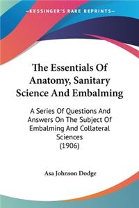 Essentials Of Anatomy, Sanitary Science And Embalming