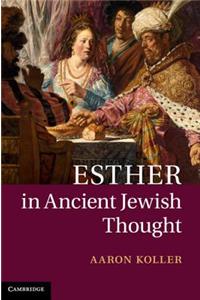 Esther in Ancient Jewish Thought