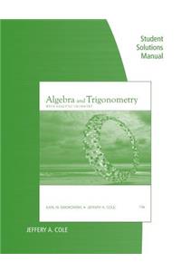 Student Solutions Manual for Swokowski/Cole's Algebra and Trigonometry with Analytic Geometry, 13th