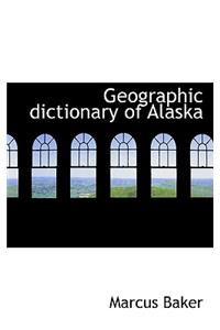 Geographic Dictionary of Alaska