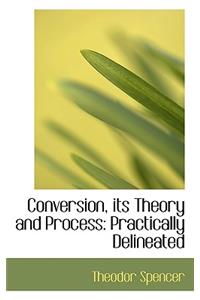 Conversion, Its Theory and Process
