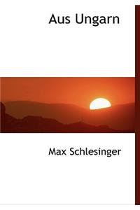 Aus Ungarn