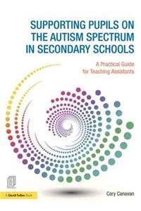 Supporting Pupils on the Autism Spectrum in Secondary Schools