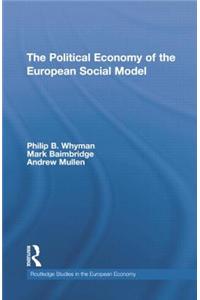 The Political Economy of the European Social Model