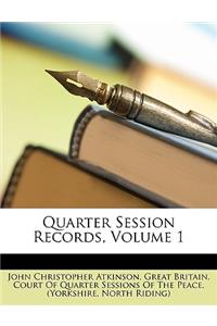 Quarter Session Records, Volume 1