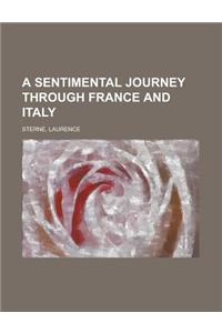 A Sentimental Journey Through France and Italy