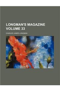 Longman's Magazine Volume 33