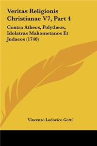 Veritas Religionis Christianae V7, Part 4
