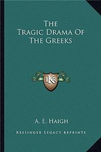 Tragic Drama of the Greeks