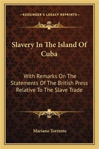 Slavery In The Island Of Cuba