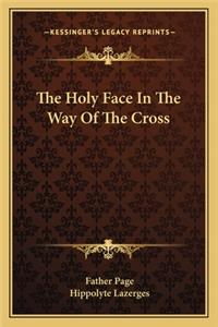 The Holy Face In The Way Of The Cross