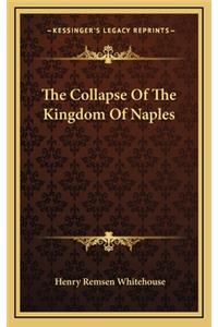 The Collapse Of The Kingdom Of Naples