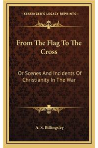 From the Flag to the Cross