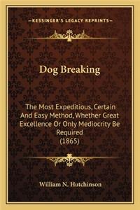 Dog Breaking