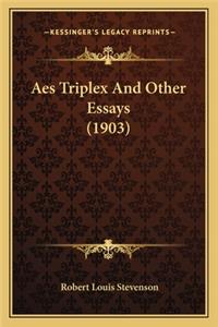 Aes Triplex And Other Essays (1903)