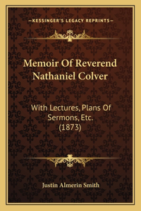Memoir of Reverend Nathaniel Colver
