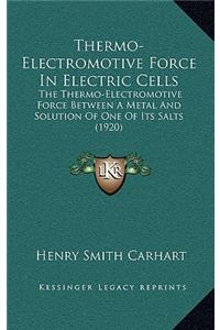 Thermo-Electromotive Force in Electric Cells