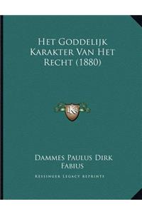 Het Goddelijk Karakter Van Het Recht (1880)