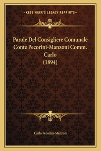 Parole Del Consigliere Comunale Conte Pecorini-Manzoni Comm. Carlo (1894)