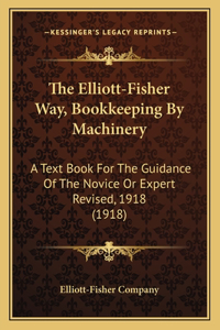 The Elliott-Fisher Way, Bookkeeping By Machinery